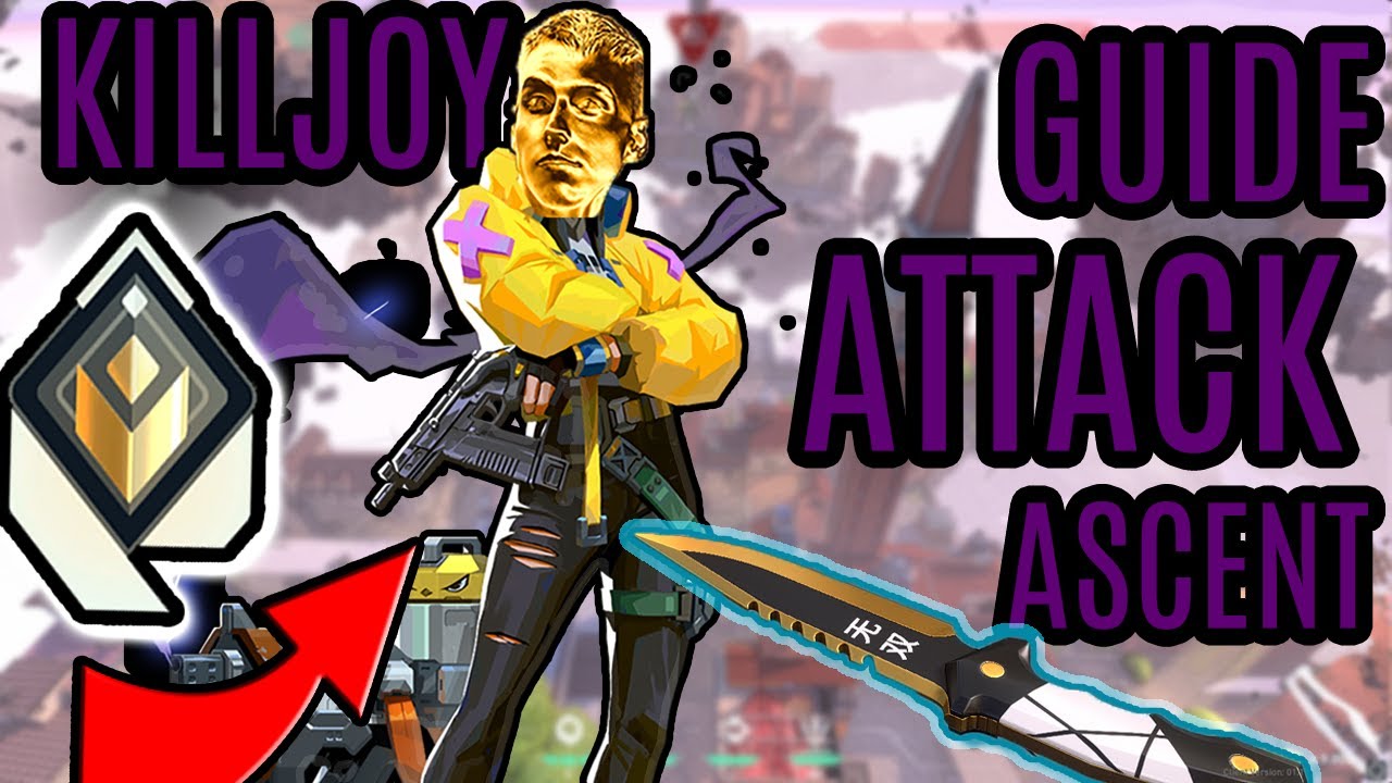 HOW TO ATTACK ASCENT LIKE A PRO! VALORANT KILLJOY AGENT GUIDE!