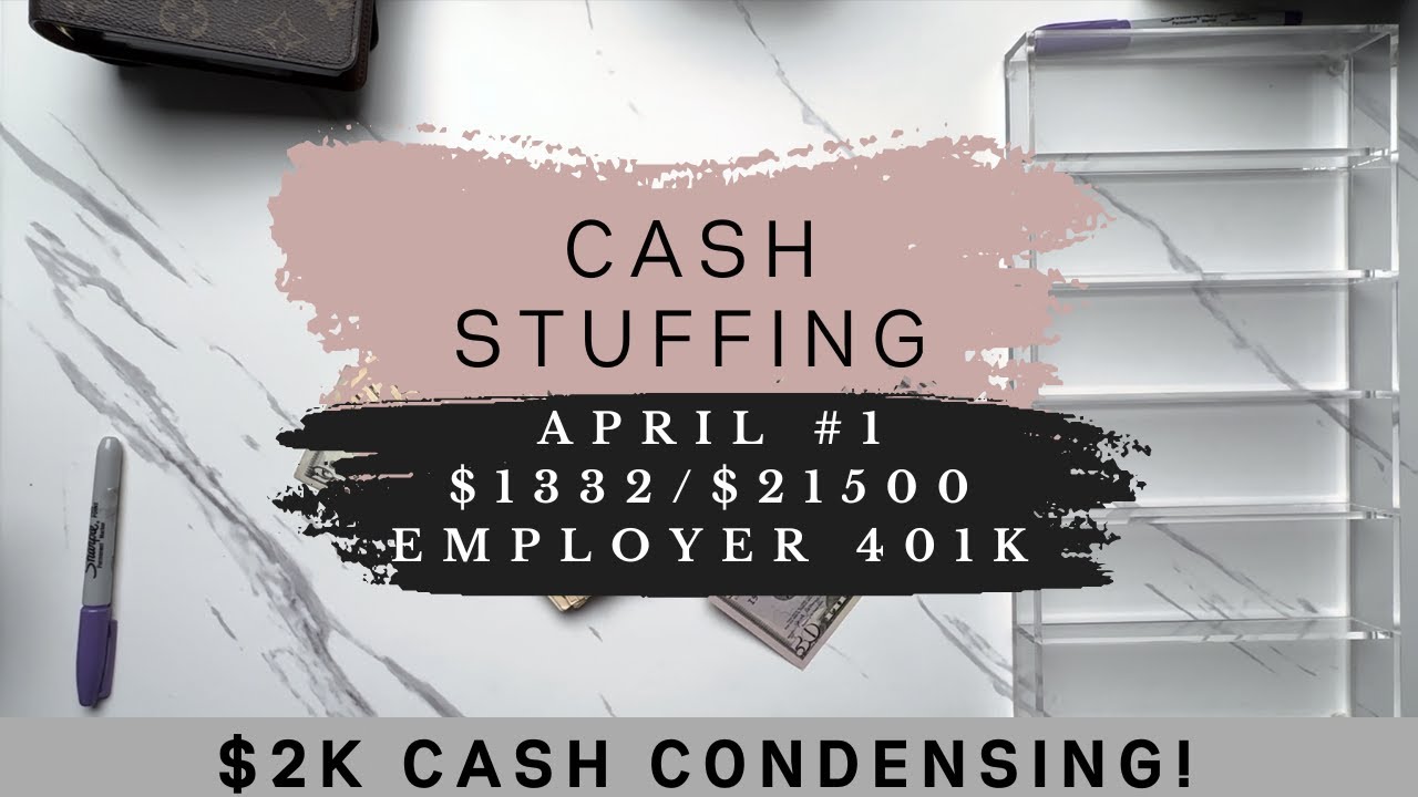 Cash Stuffing | Apr #1 | $1332 + $21,500 | Envelope Stuffing | Cash Condensing