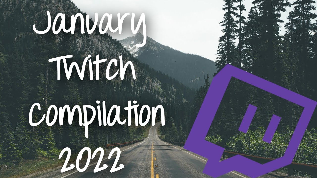 January 2022 Twitch Compilation