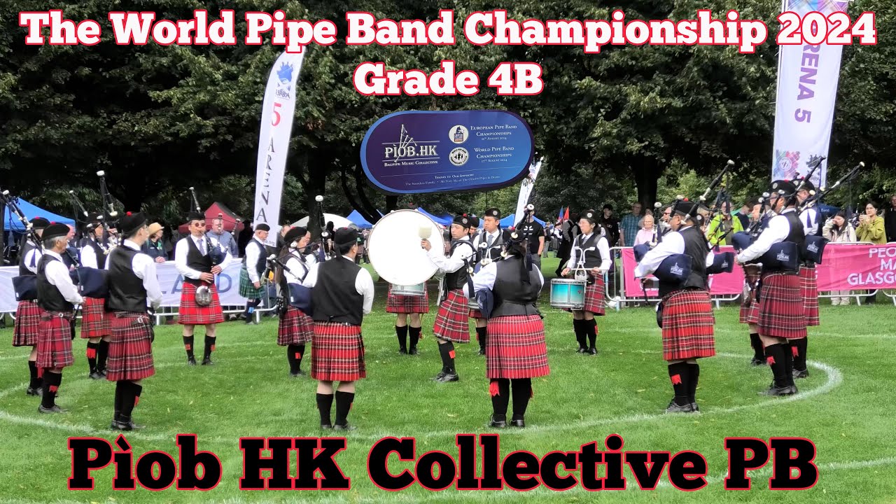Pìob HK Collective  - World Pipe Band Championship 2024 - Grade 4B
