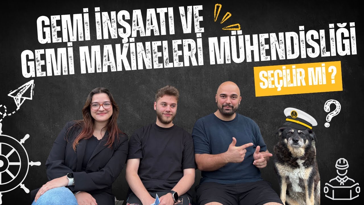 Gemi İnşaatı ve Gemi Makineleri Mühendisliği Bölümü | KTU | En Çok Merak Edilen Soruları Cevapladık