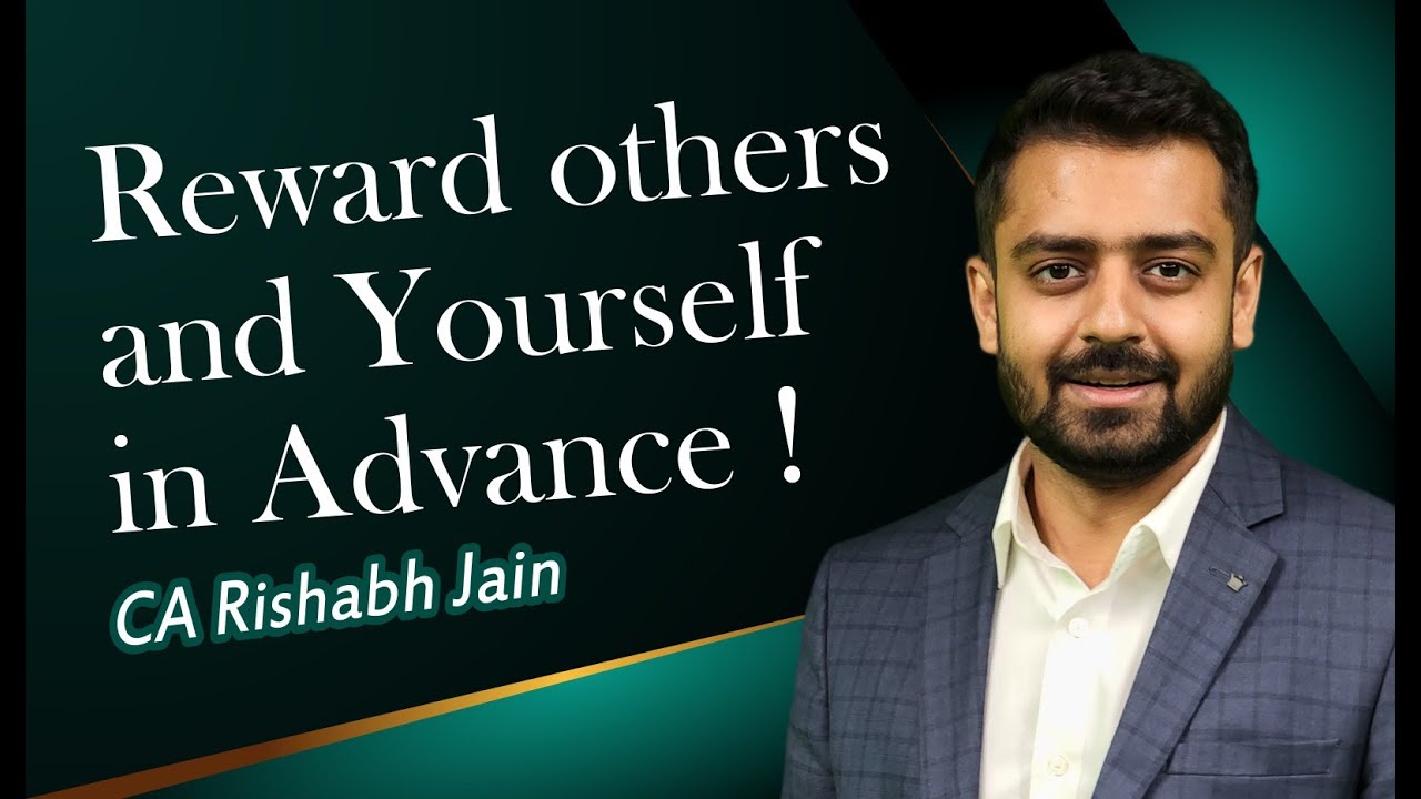 Story On Reward Others And Yourself In Advance ! | By - CA Rishabh Jain