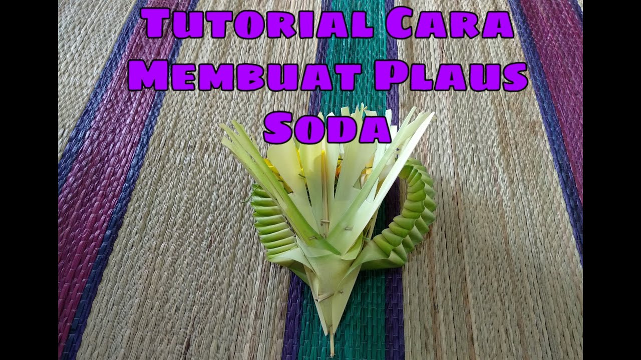 Tutorial Cara Membuat Plaus / Pelaus Soda Untuk Banten Leluhur atau Paibon