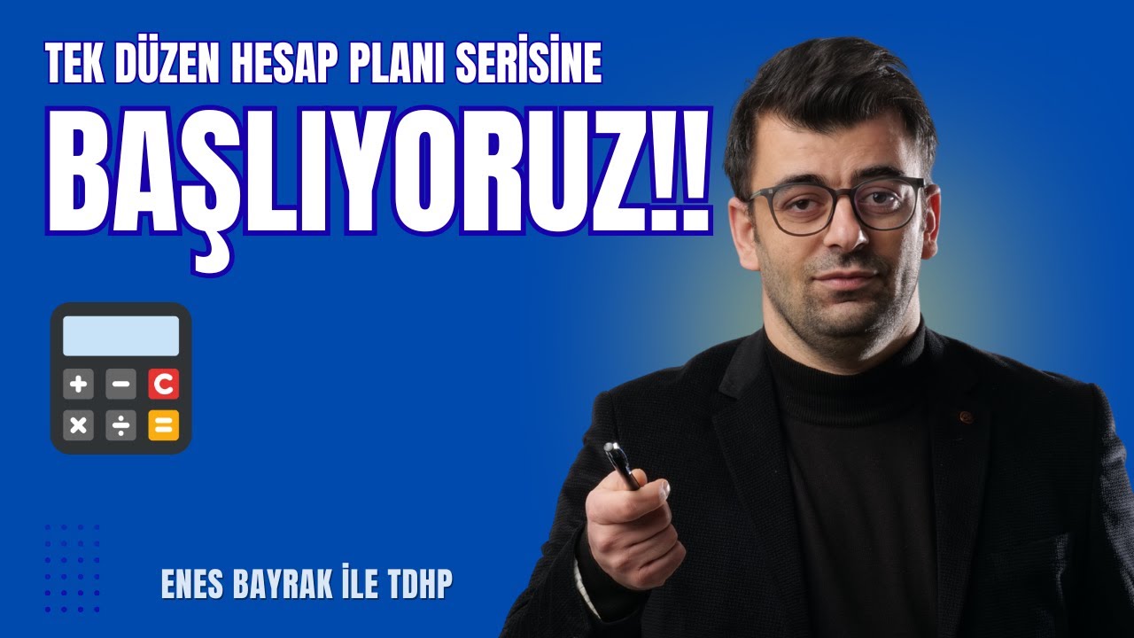 Tekdüzen Hesap Planı Serisine Başlıyoruz! | Muhasebenin Temeli | Enes Bayrak ile TDHP serisi tanıtım