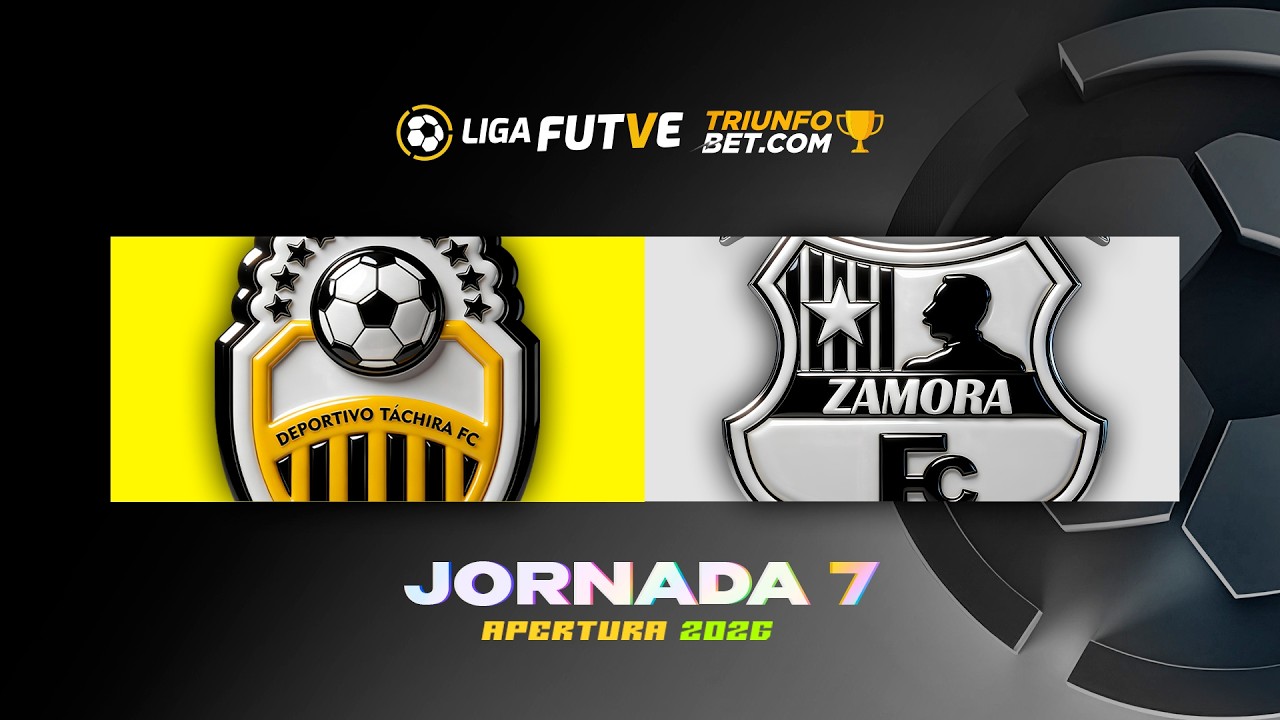 Táchira vs. Zamora - Torneo Apertura 2026 - Jornada 7
