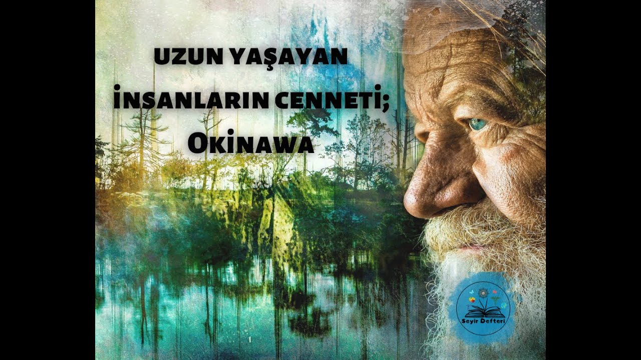 okinawa; Onlardan daha uzun yaşayan yok!!