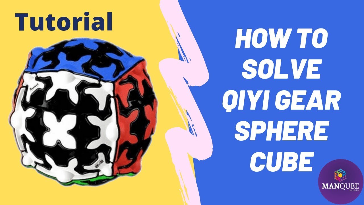 Учебное пособие по сборке сферического куба Qiyi Gear | Как собрать сферический куб Qiyi Gear | К...