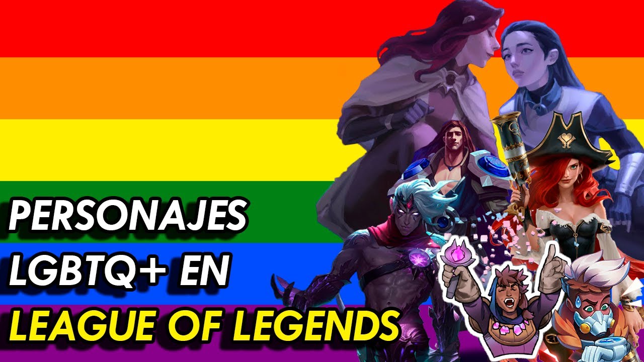 PERSONAJES LGBTQ+ EN LEAGUE OF LEGENDS