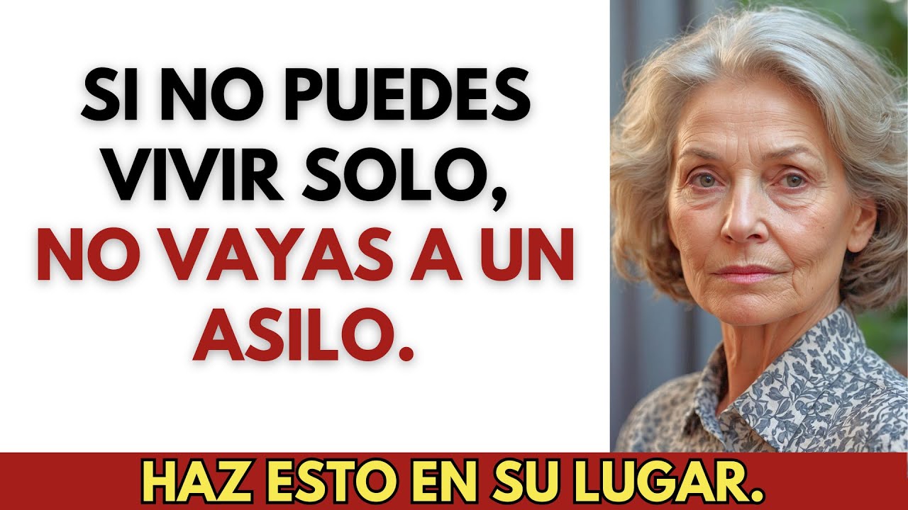 Tengo 72 años. Si no puedes vivir solo, no vayas a un asilo. Haz esto en su lugar.