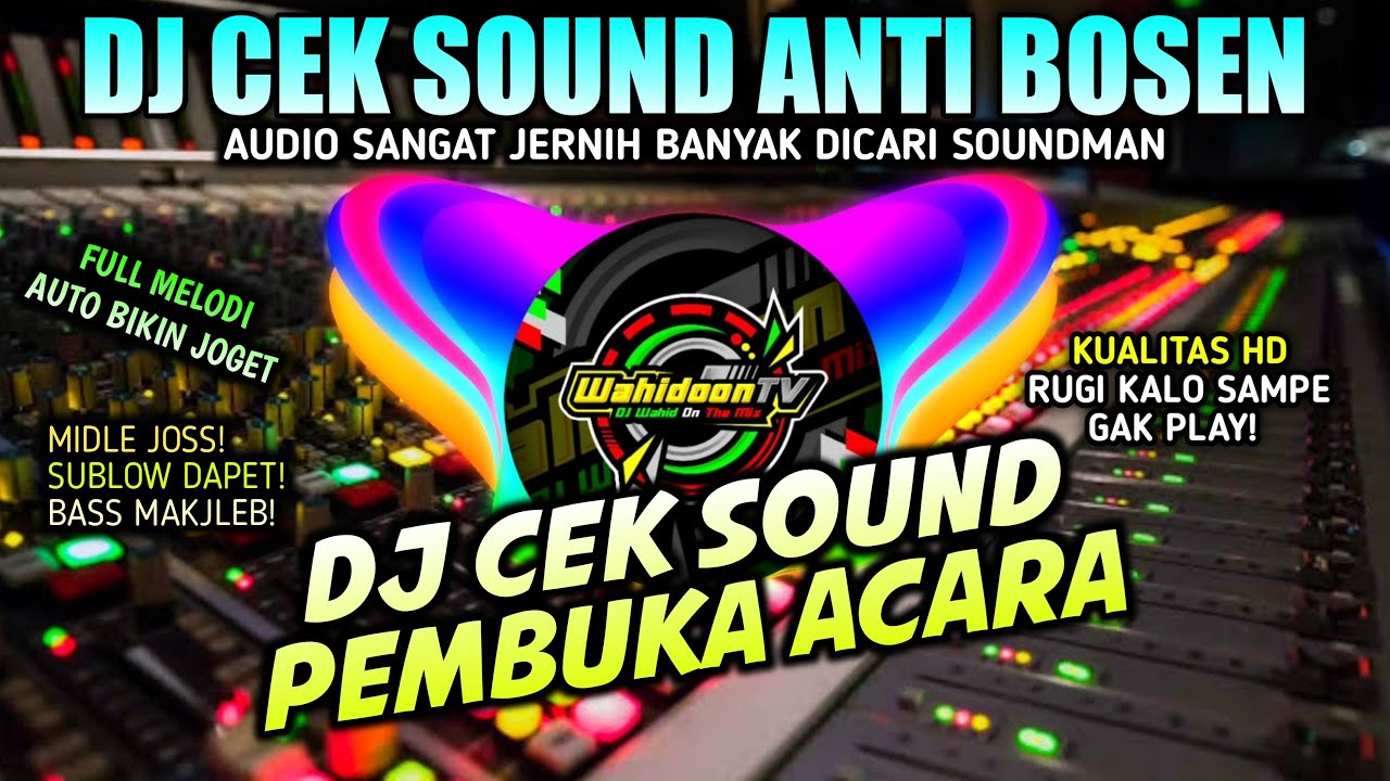 (HD QUALITY) DJ CEK SOUND PEMBUKA ACARA VIRALL TERBARU 🔊