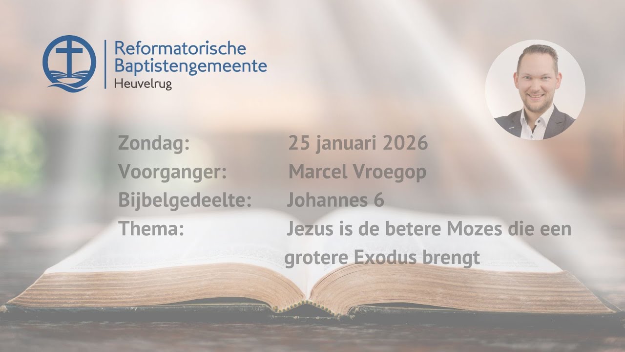 Jezus is de betere Mozes die eengrotere Exodus brengt | Johannes 6 | Marcel Vroegop