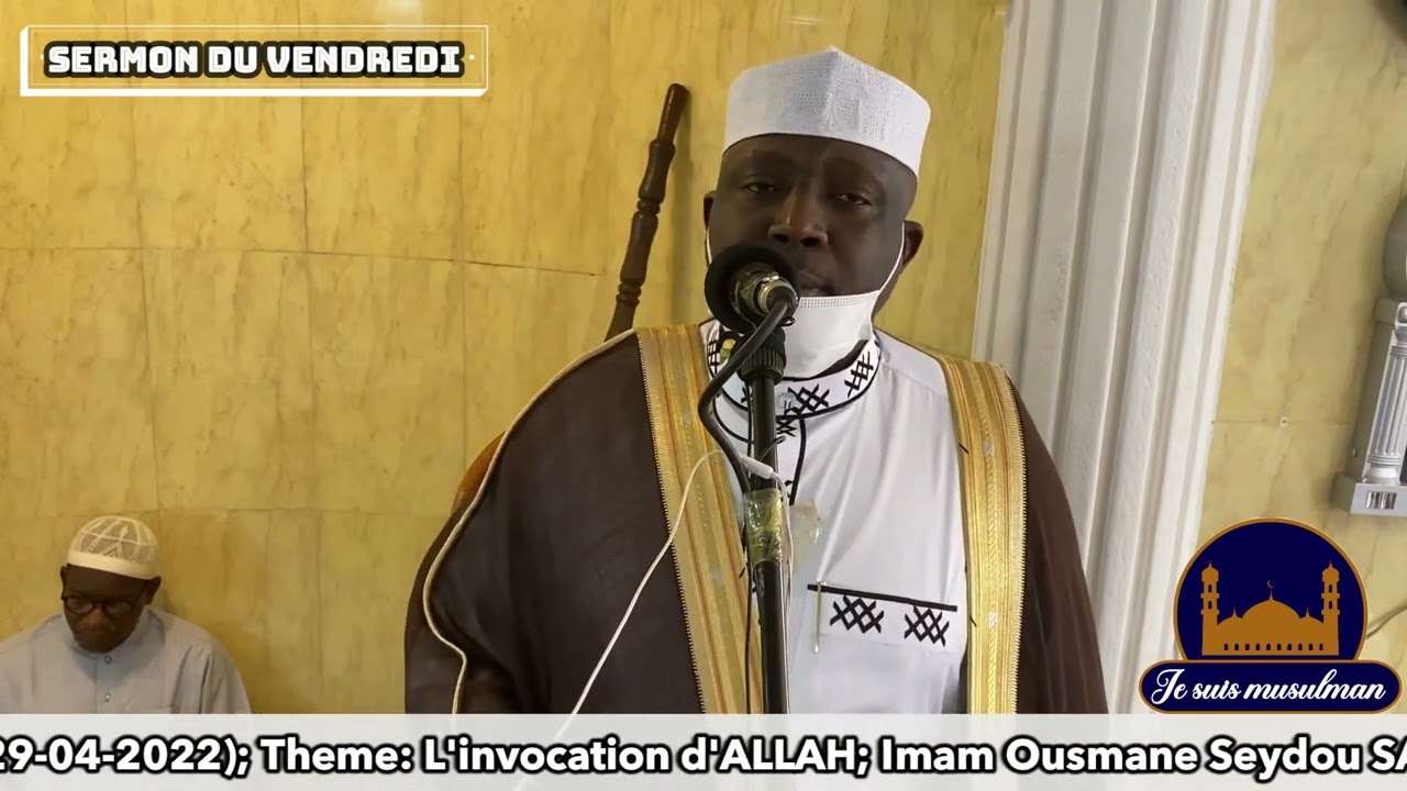 l'invocation d'ALLAH (29-04-2022) - Imam Ousmane Seydou SAMAKE