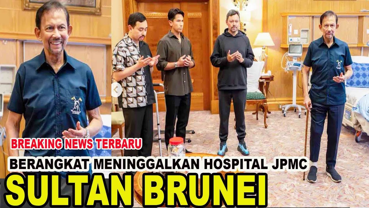 ALHAMDULILAH..KDYMM SULTAN HASSANAL BOLKIAH BERANGKAT MENINGGALKAN DARI HOSPITAL JPMC