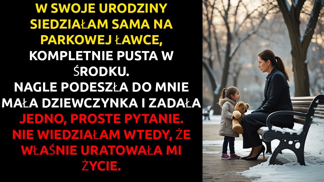 Mała dziewczynka ZAPYTAŁA mnie o jedną rzecz w parku... i URATOWAŁA mi życie.