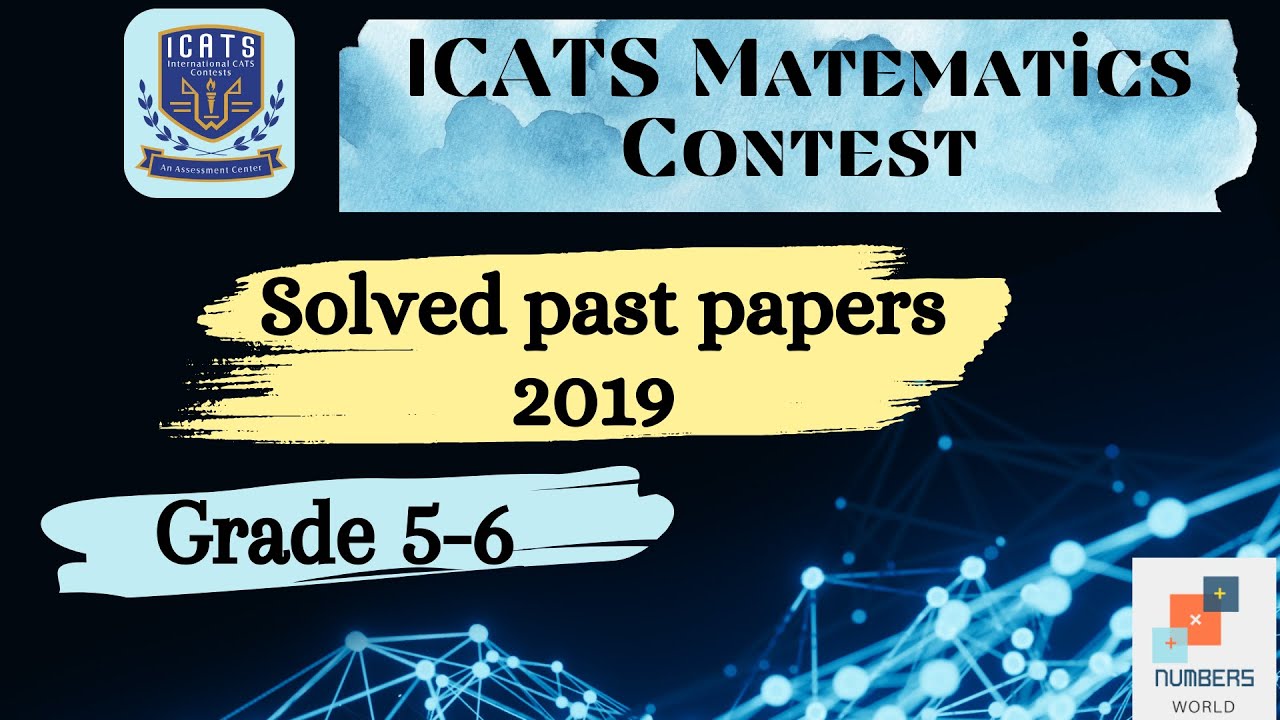 ICATS MATHEMATICS CONTEST 2019| Grade 5 & 6I Solved past papers| #maths #icats