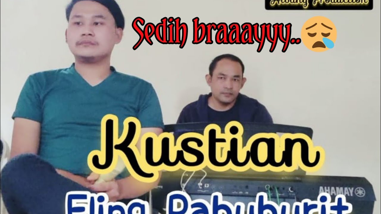 eling pabuburit | kustian "budak jalanan" sedih lagi brayyy