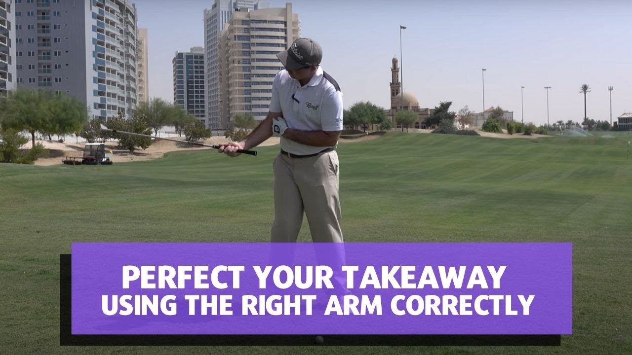 Perfect your takeaway - Using the right arm correctly