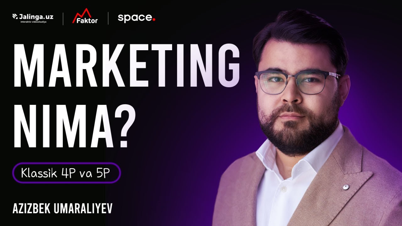 Marketing o'zi nima? Klassik 4P va 5P nimaligini bilasizmi?
