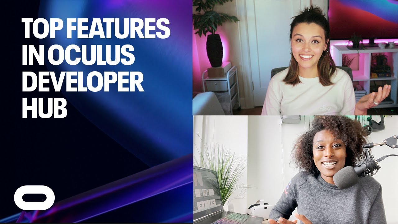 Top Features in Oculus Developer Hub | Oculus For Developers