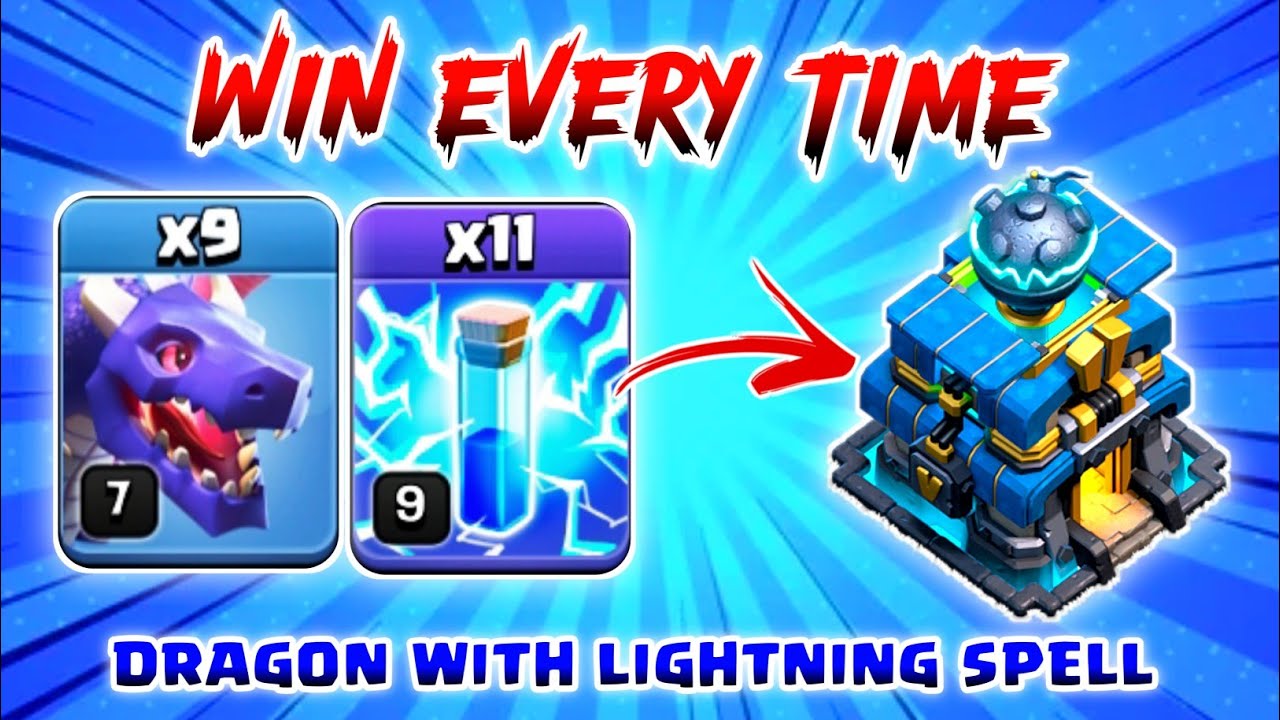 DRAGON + LIGHTING SPELL TH12 Attack Strategy!! Win Every Time