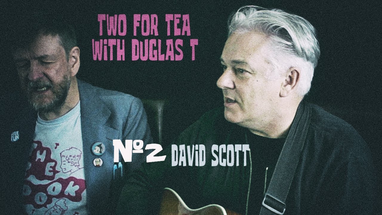 David Scott - Two for tea with Duglas T