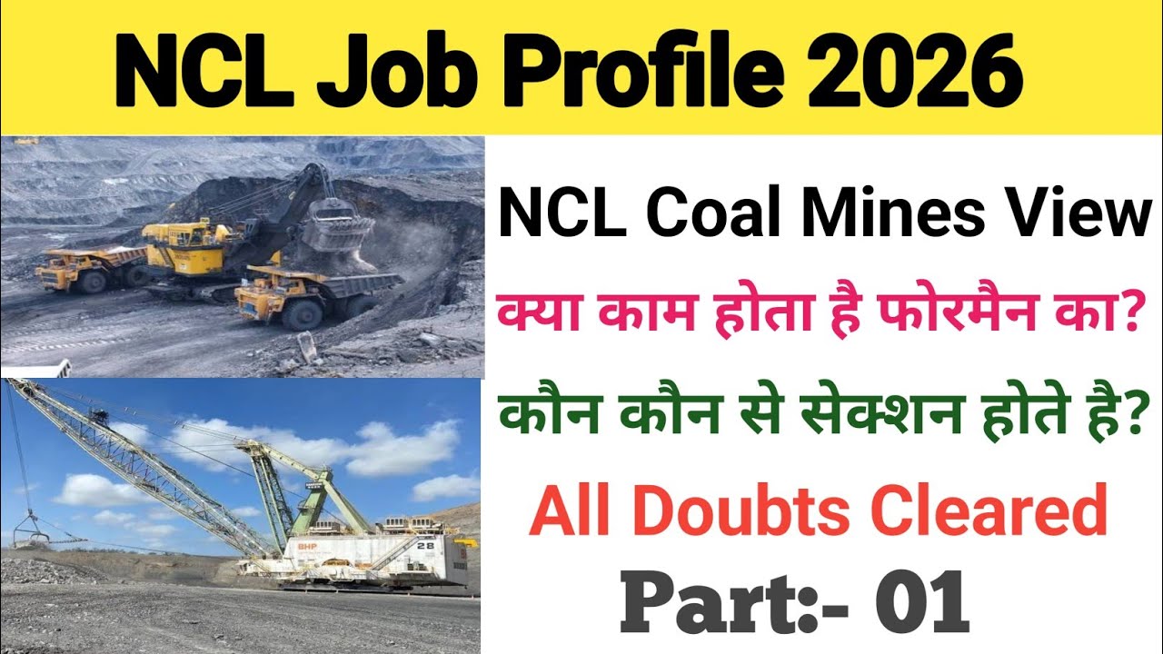 NCL Assistant Foreman Work profile|| What is the work of Assistant Foreman? ||NCL Coal mines 2026