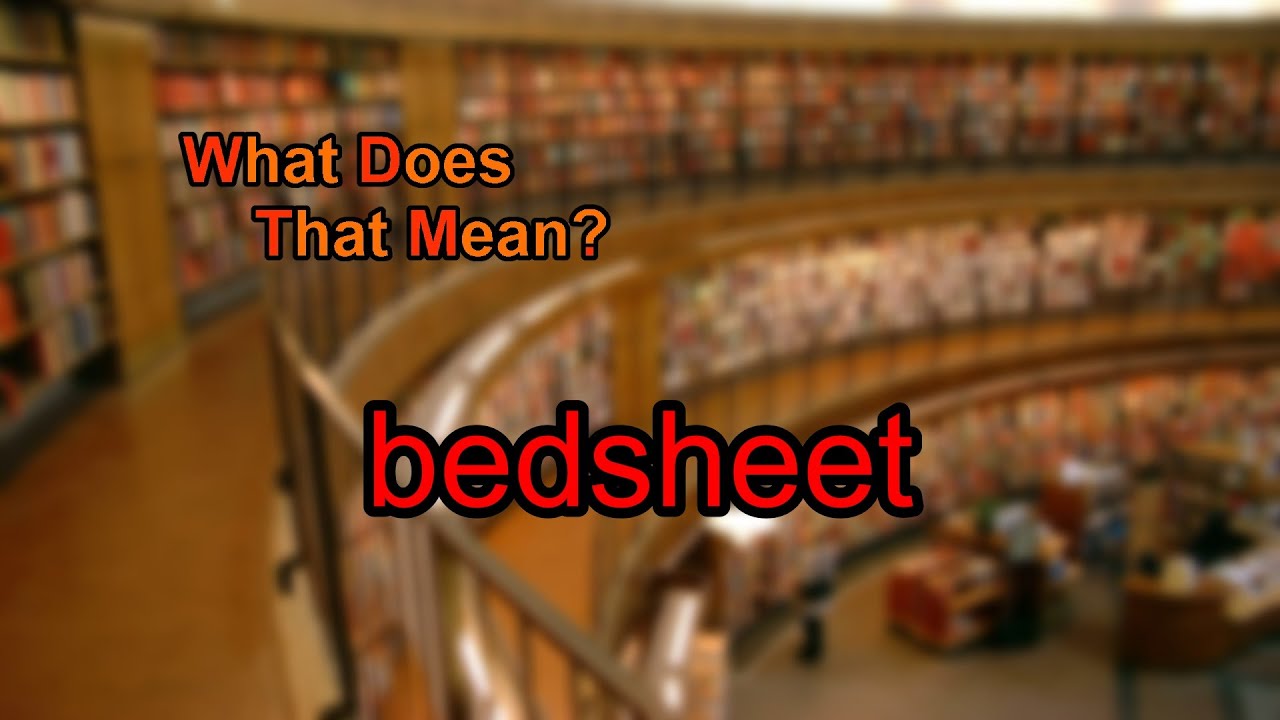 What does bedsheet mean?