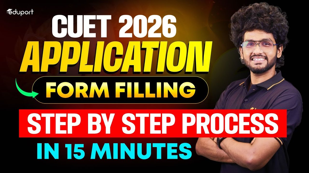 CUET 2026 Application Form Filling | Step By Step Process In 15 Minutes | Eduport CUET
