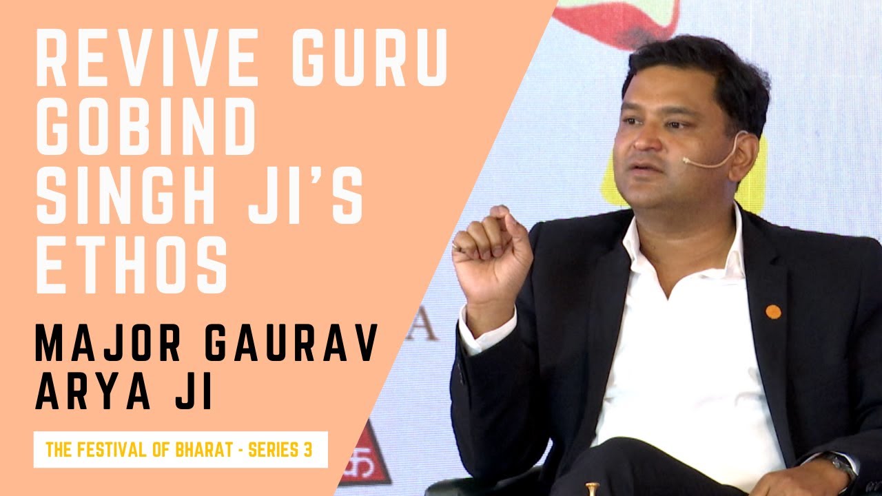 S3: Guru Gobind Singh ji's Fight For Justice Needs to be Emulated Today | Major Gaurav Arya ji