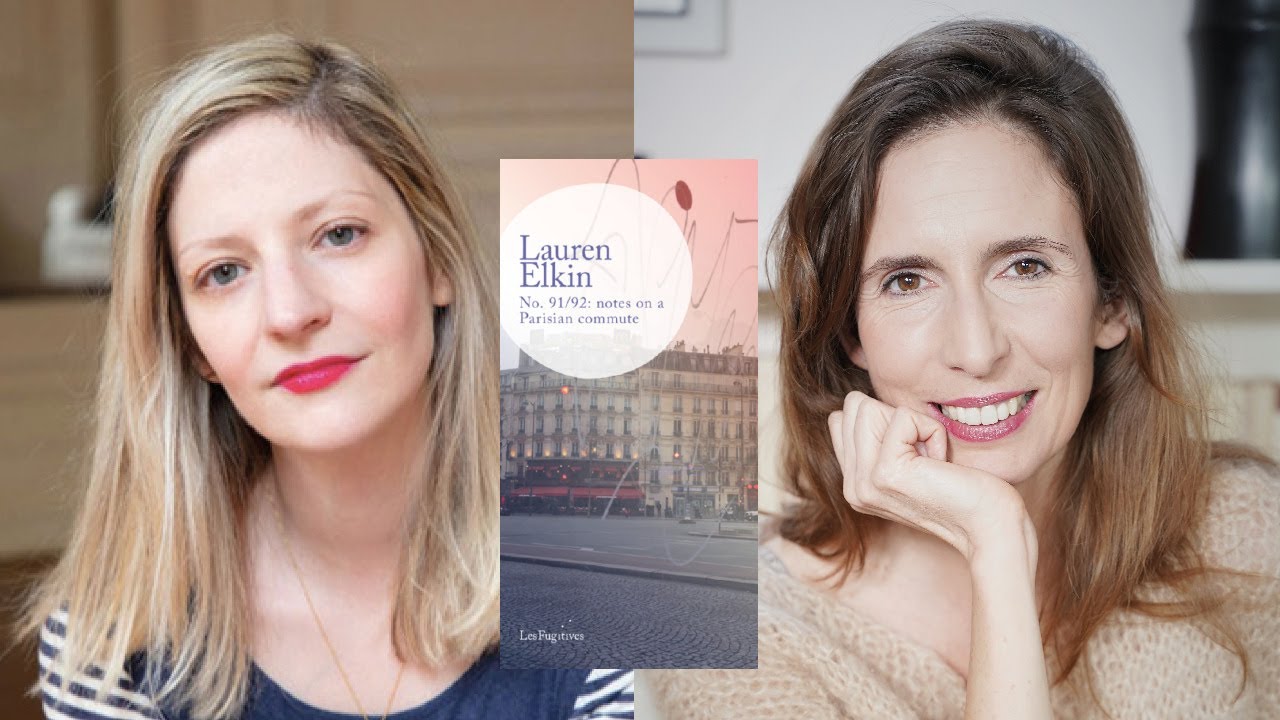 Notes on a Parisian Commute with Lauren Elkin & Lucie Paye