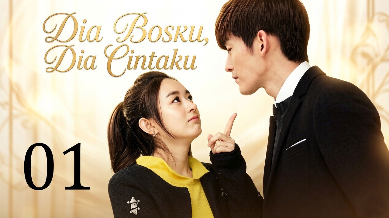 Dia Bosku, Dia Cintaku 01丨Karya Terbaik Zhao Liying di Drama Romantis! Puncak dari Drama Remaja! 💖