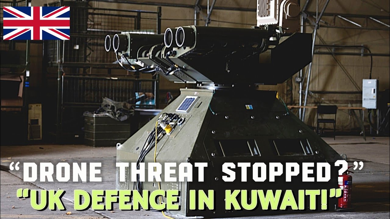 UK Deploys Rapid Sentry Air Defence System to Kuwait | Countering Drone Threats in the Gulf
