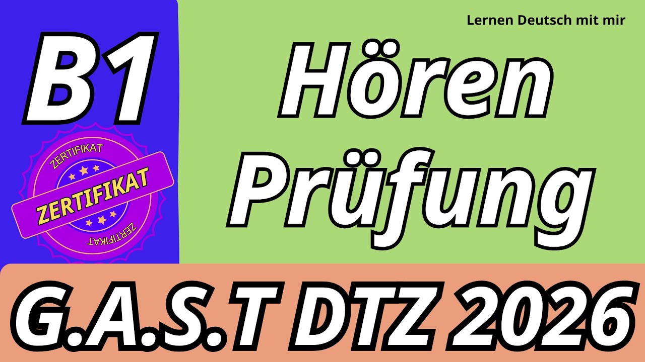 G.A.S.T | B1 Hören | Übungssatz mit Lösungen | Prüfung DTZ 2026 Test