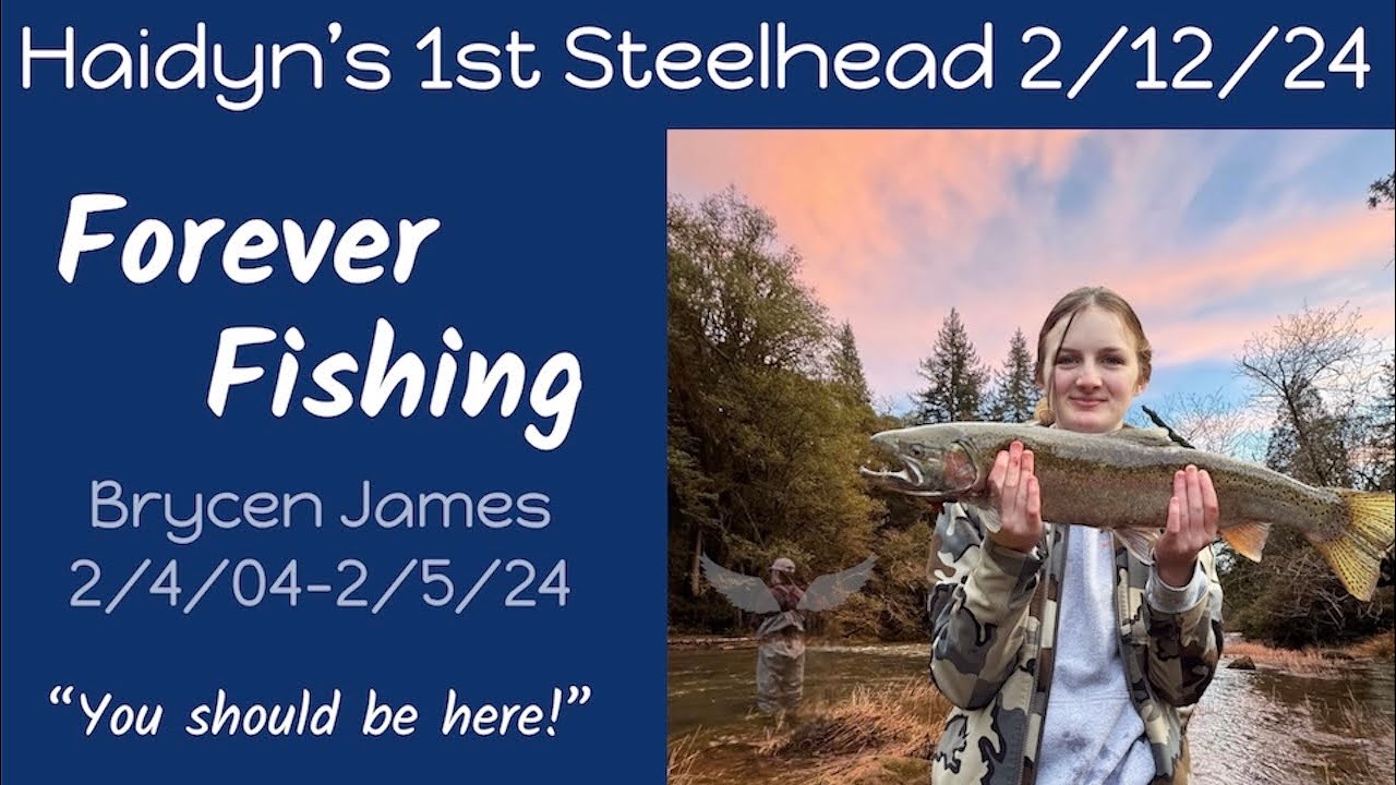 Haidyn's 1st Steelhead 2/12/2024