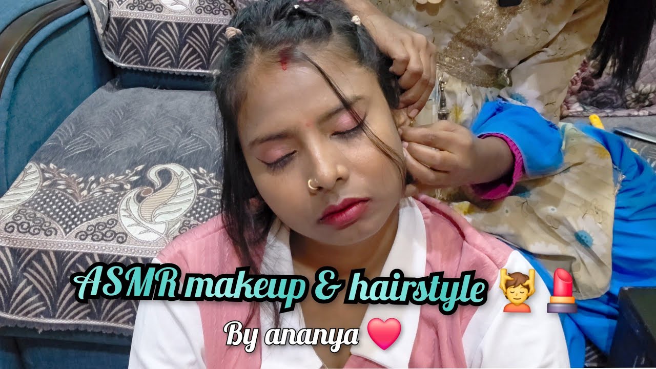 ASMR😴 Ananya Lovingly Gives me the Prettiest makeup💄 Personal attention