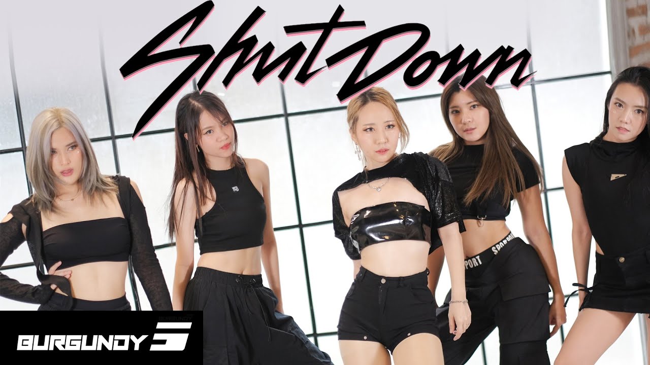 BLACKPINK - 'Shut Down' Dance Cover (5 Members ver.)| BURGUNDY 5 from Thailand