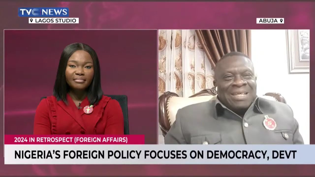 2024 In Retrospect (Foreign Affairs) | Nigeria's Foreign Policy Focuses On Democracy Development