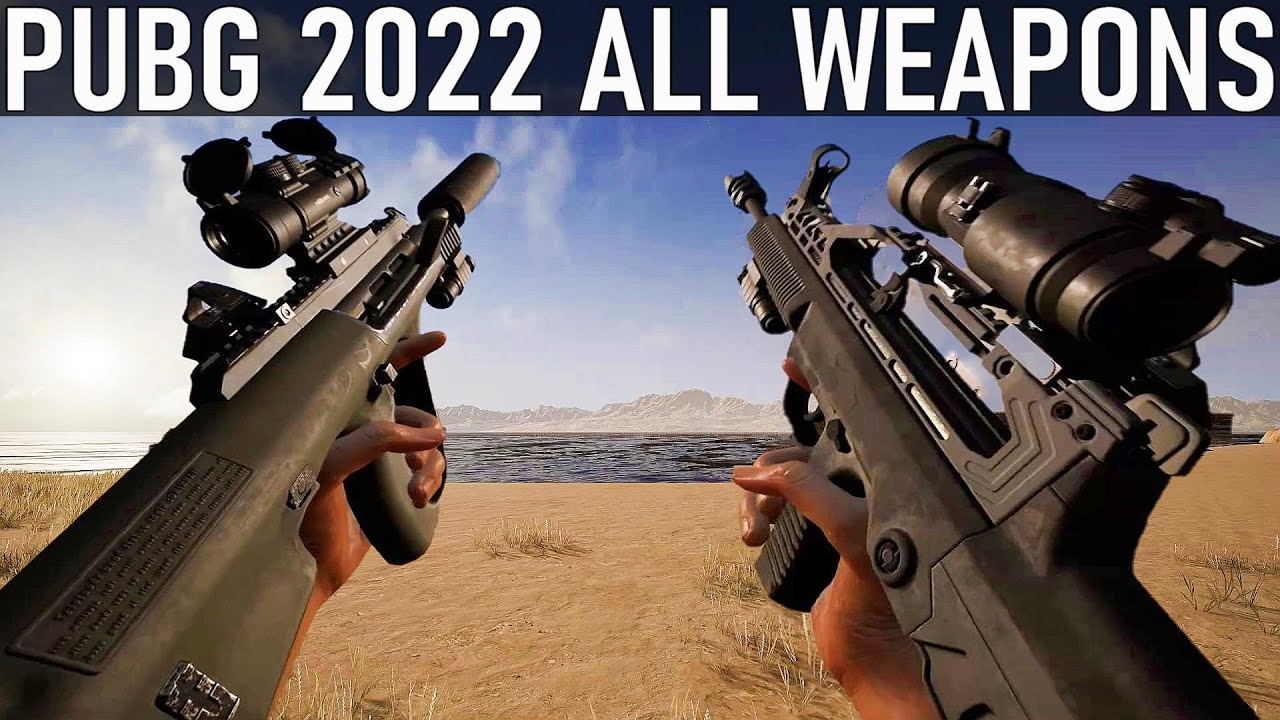 Playerunknown's Battlegrounds: All Weapons 2022                                     [PUBG 2022]