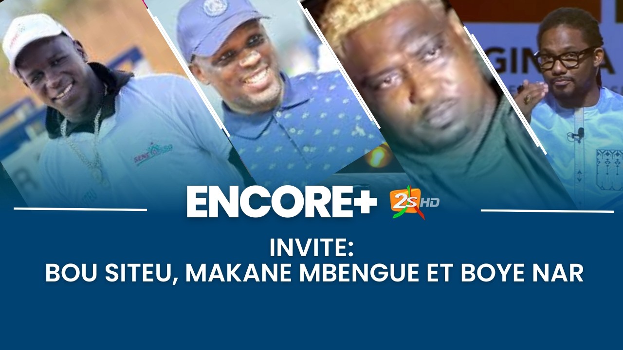 |DIRECT| Encore+ avec Pape Sidy - invite: Bou Siteu, Makane Mbengue et Boye Nar | 10 Mars 2026
