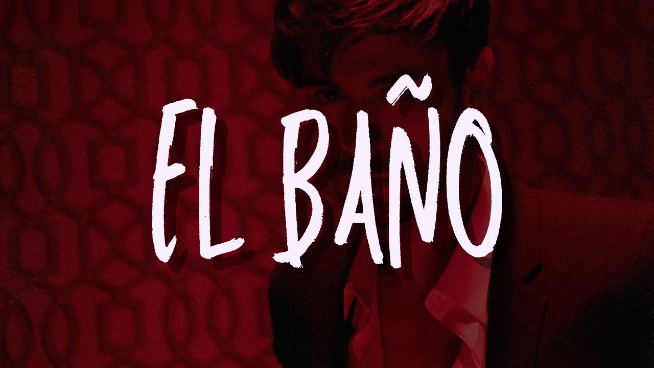 Enrique Iglesias - EL BA&Ntilde;O ft. Bad Bunny [Letra/Lyrics]