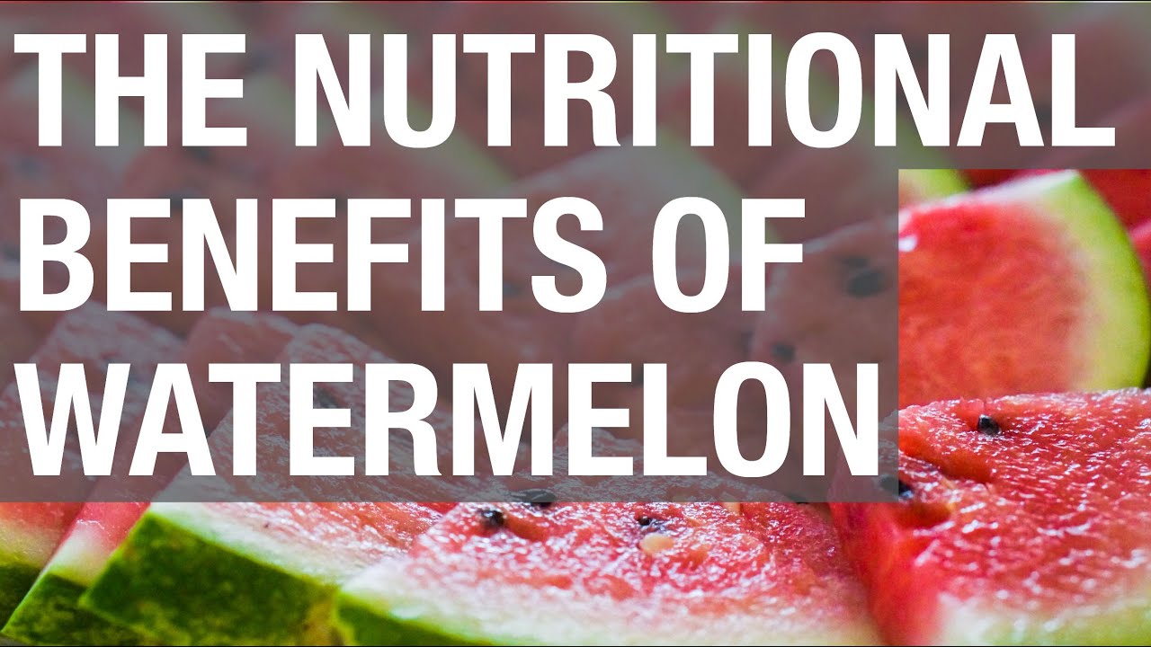 The Nutritional Benefits of Watermelon