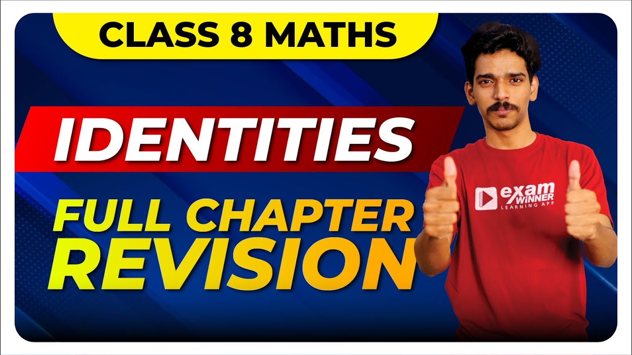 Class 8 | Maths | Identities | Full Chapter Revision | Exam Winner