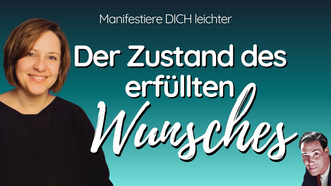 Manifestieren | Der Zustand des erfüllten Wunsches | Gesetz der Annahme - Die Basics