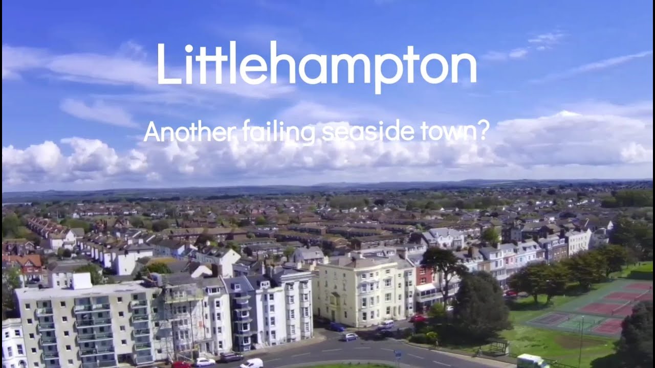 Littlehampton; Another Failing seaside town?