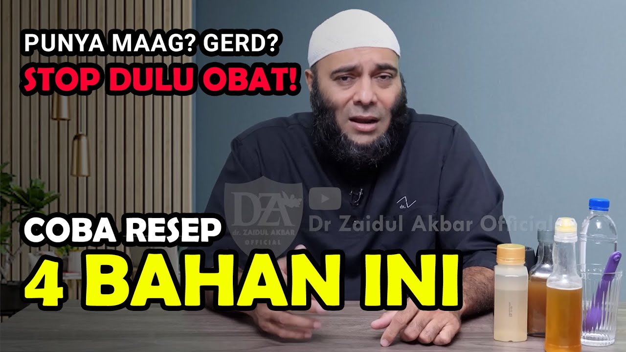 Maag? GERD? STOP Dulu Obat! Coba Resep 4 BAHAN INI - dr. Zaidul Akbar Official