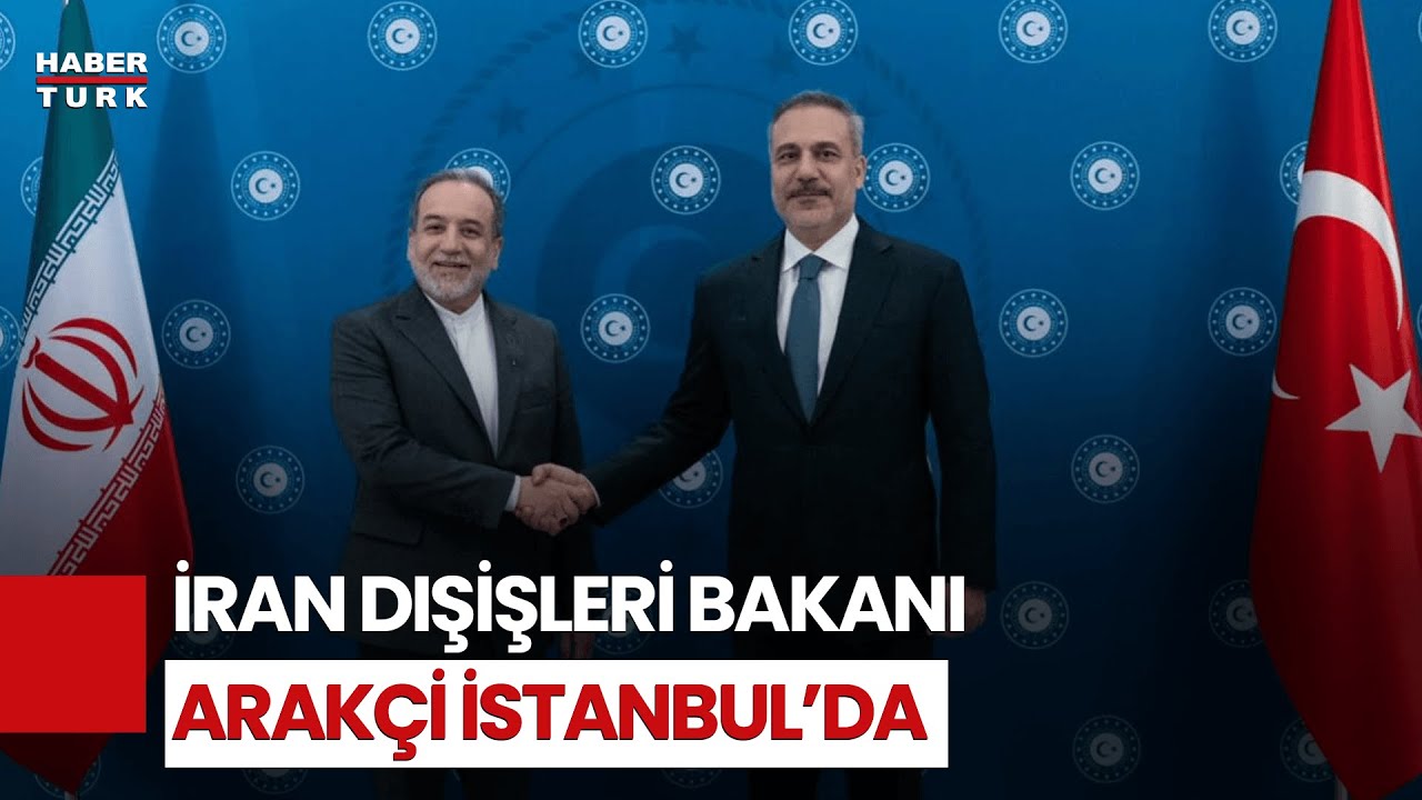 #CANLI - İran Dışişleri Bakanı Arakçi İstanbul'da