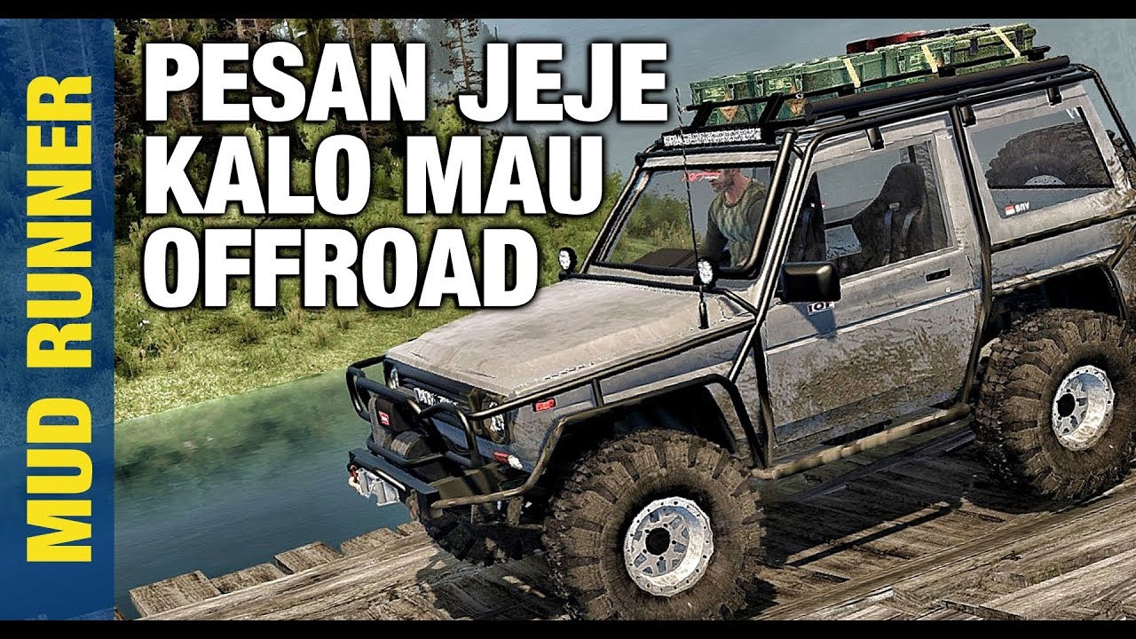 KALIAN MAU OFFROAD BENERAN? JANGAN LUPA PESAN INI | Spintires Mudrunner Indonesia