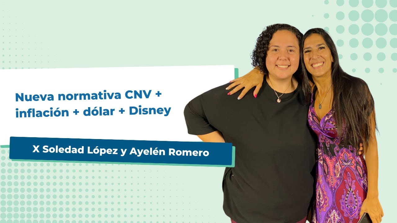 #LaMañanaDelMercado Nueva normativa CNV + inflación + dólar + Disney (6/2)