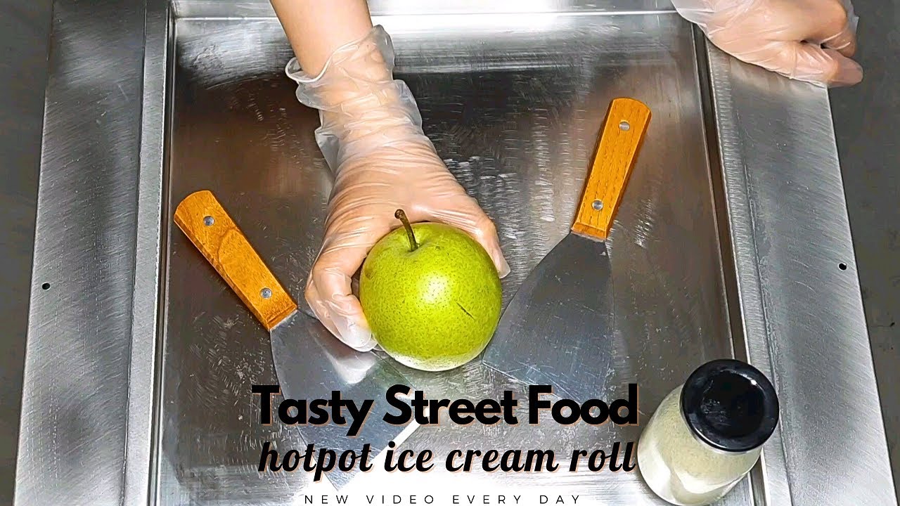 Tasty Street Food | Cold Hotpot ice cream roll from fresh pears