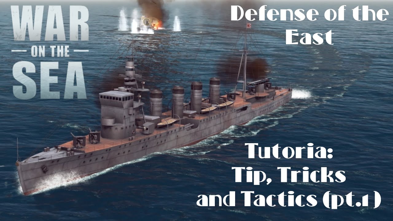 War on the Sea - Defense of the East - Tutorial - Tips, Tricks and Tactics (pt.1)